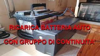 Come Caricare Batteria Auto 12V con Gruppo di Continuità PC  UPS  Fai da te  charge car battery [upl. by Lorrin]