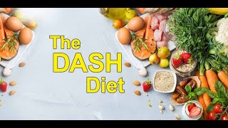 The Dash Diet  Lowering Blood Pressure with Healthy Eating [upl. by Ived]