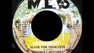 Mckinley Mitchell  Slave For Your Love  Malaco 2071 [upl. by Siskind828]