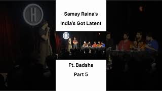 SAMAY RAINA BADSHAH EPISODE  INDIAS GOT LATENT  SAMAY RAINA ROAST  shorts funny samayraina [upl. by Aneram]