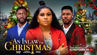 AN IN LAW FOR CHRISTMAS ANTHONY WOODE ROSABELLE ANDREWS CHRISTIAN OCHIAGHA NIGERIAN MOVIE 2023 [upl. by Annoyed]