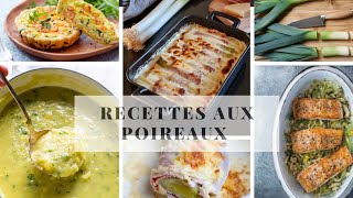 5 recettes gourmandes avec des poireaux faciles à réaliser [upl. by Audwin35]