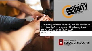 Intentionally Centering School Psychologists and School Counselors in Equity Work​ [upl. by Sylvie905]