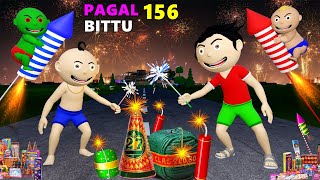 Pagal Bittu Sittu 156  Diwali Ke Patakhe Cartoon  Patakhe Wale Cartoon  Bittu Sittu Toons [upl. by Maddy]