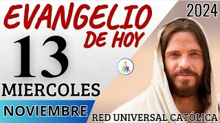 EVANGELIO DE HOY MIERCOLES 13 DE NOVIEMBRE DE 2024 [upl. by Godart]