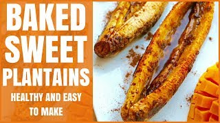 How to Cook Plantains  Baked and Healthy [upl. by Letney690]