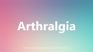 Arthralgia  Medical Meaning [upl. by Marysa]