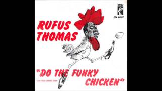 Rufus Thomas  Do The Funky Chicken [upl. by Ahsemal]