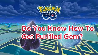 How to get Shadow Shards amp Purified Gems in Pokemon Go [upl. by Grubman]