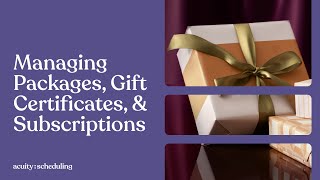 Managing Packages Gift Certificates and Subscriptions  Acuity Scheduling Tutorial [upl. by Bertold758]