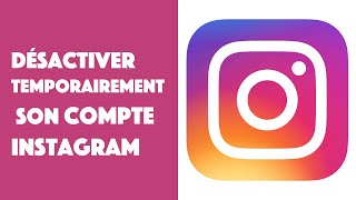 Comment désactiver temporairement son compte Instagram [upl. by Noived778]