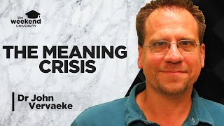 The Meaning Crisis  Dr John Vervaeke PhD [upl. by Acirahs]