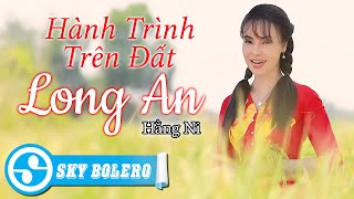 Hương Tình Trên Đất Long An HTTDLA  Hằng Ni  Dân Ca Quê Hương Miền Tây [upl. by Holey]