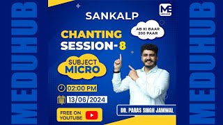 Chanting Session8  Micro  Dr Paras  Sankalp  FMGE 2024 [upl. by Eladnwahs]