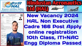 HAL Non Executive Cadre Recruitment 2024 – Apply Online registration for 166 Posts [upl. by Woolson]