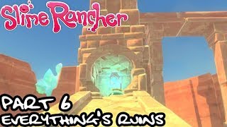 Slime Rancher Part 6  Everythings Ruins [upl. by Terraj]