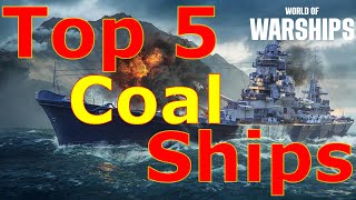 World of Warships Top 5 Coal Ships [upl. by Stephenson]