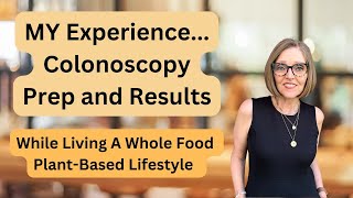 Living Whole Food Plant Based Heres My REAL Colonoscopy Experience [upl. by Nawed]