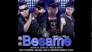 Nova y Jory Ft Rakim amp Ken Y  Besame Official Remix★ 2011 ★ [upl. by Heise]