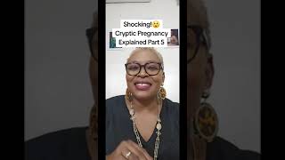 Cryptic Pregnancy Pt 5 of 8 Watch previous videos on this topic [upl. by Brinkema82]