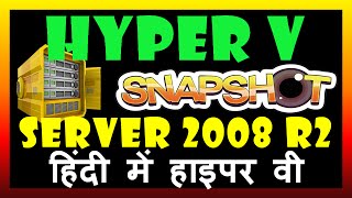 ✅ How to Create snapshots of Virtual Machine in Microsoft HyperV in Windows Server 2008 in Hindi [upl. by Ailegra360]