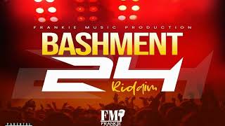 BASHMENT 24 RIDDIM MIX 2024FRANKIE MUSIC FTVEGASVOICEMAILMAESTRO DON GAAD FADA ETC [upl. by Llebana465]