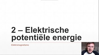 VWO  Elektromagnetisme 2  Elektrische potentiële energie [upl. by Tybald439]