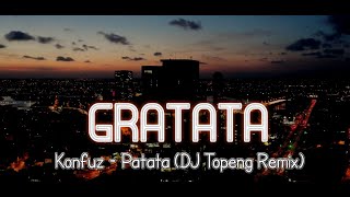 Gratata Tik Tok Jedak Jeduk ❗ Patata  DJ Topeng Remix [upl. by Tuesday]