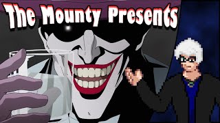 Batman The Killing Joke  The Mounty Presents [upl. by Madancy]