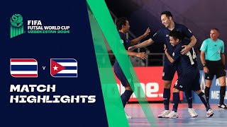 HIGHLIGHTS Thailand v Cuba  FIFA Futsal World Cup Uzbekistan 2024 [upl. by Ihcekn]