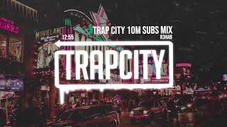 Trap Mix  R3HAB Trap City 10M Subscribers Mix [upl. by Heti]