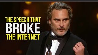 The SPEECH That BROKE The Internet Joaquin Phoenix Oscar Speech [upl. by Isus]