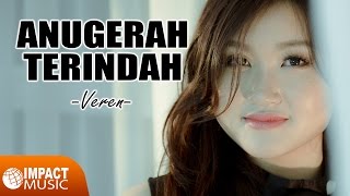 Anugerah Terindah Veren Official Video  Lagu Rohani [upl. by Beyer]