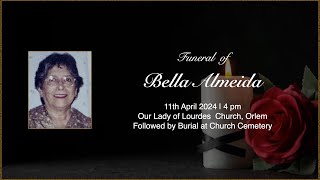 Funeral Service of Bella Almeida  400 pm  April 11 2024 [upl. by Enom]