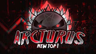 【4K】 quotArcturusquot NEW TOP 1 by maxFS Extreme Demon  Geometry Dash 211 [upl. by Acinorav]