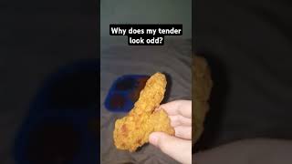 My chicken tender looks odd😅 funny [upl. by Oileduab]