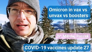 Omicron in Vaxxed vs Unvaxxed vs Boosters  COVID19 mRNA vaccines update 27 [upl. by Knighton]