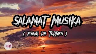 Salamat Salamat Musika Lyrics  Esang De Torres  music Lyric [upl. by Harvard125]