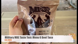 Military MRE Taste Test Menu 6 Beef Taco [upl. by Nirrek260]