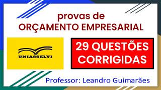 ✅ PROVAS DE ORÇAMENTO EMPRESARIAL  29 QUESTÕES CORRIGIDAS DA UNIASSELVI [upl. by Calysta]