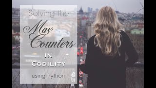 MaxCounter Codility Test Explained – Full Explanation Tutorial for Max Counters  Python Learning [upl. by Hildebrandt934]