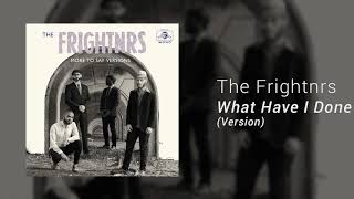 The Frightnrs  What Have I Done Version [upl. by Rusert64]