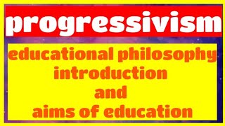 Pedagogy  progressivism  philosophy educational  aims of education  What is progressivism [upl. by Langelo406]