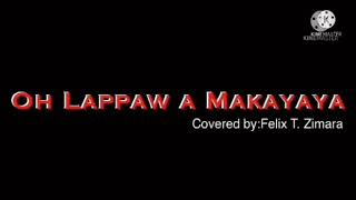 Ibanag SongsOh Lappaw A Makayaya O Lovely Flower [upl. by Ilyak]