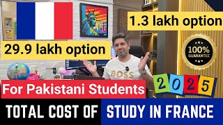 Total Cost of Study in France 2025 for Pakistani Applicants  Public vs Private University Fee [upl. by Ennair]