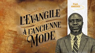 LEVANGILE A LANCIENNE MODE 2  15092024  PAST AMEDEE KILOLO [upl. by Ardnad796]