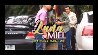 J Donadín amp Fusión Urbana  Luna de miel Video Oficial  Reguetón romántico hondureño [upl. by Ainnek390]