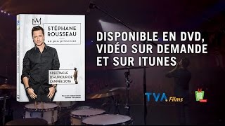 STÉPHANE ROUSSEAU  UN PEU PRINCESSE  en DVD VSD et sur iTunes [upl. by Yslek]