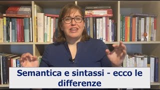 Semantica e sintassi  ecco le differenze [upl. by Otrebtuc]