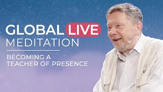 The World Needs You as a Teacher of Presence  LIVE MEDITATION REPLAY with Eckhart Tolle [upl. by Adamsun231]